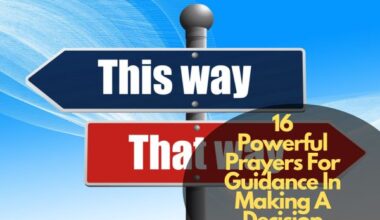 16 Powerful Prayers For Guidance In Making A Decision
