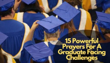 15 Powerful Prayers For A Graduate Facing Challenges