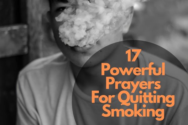 17 Powerful Prayers For Quitting Smoking