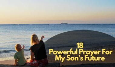 18 Powerful Prayer For My Son's Future