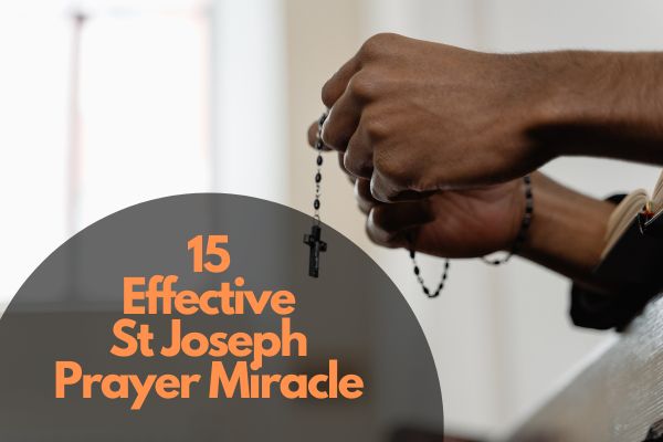 15 Effective St Joseph Prayer Miracle