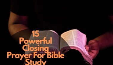 15 Powerful Closing Prayer For Bible Study