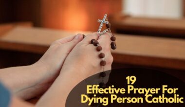 Write 20 very related semantic topics Prayer subheading for the post title: prayer for dying person catholic