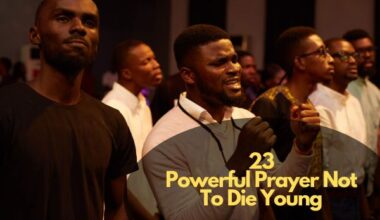 Prayer Not To Die Young