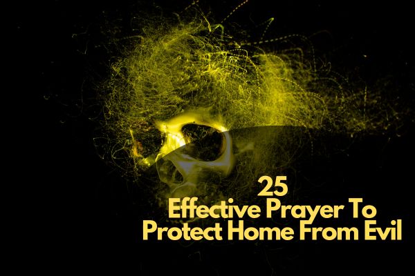 Prayer To Protect Home From Evil