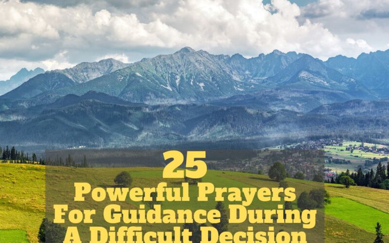Prayers For Guidance During A Difficult Decision