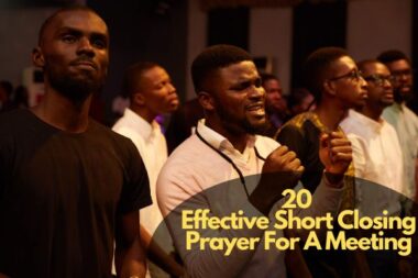 20 Effective Short Closing Prayer For A Meeting