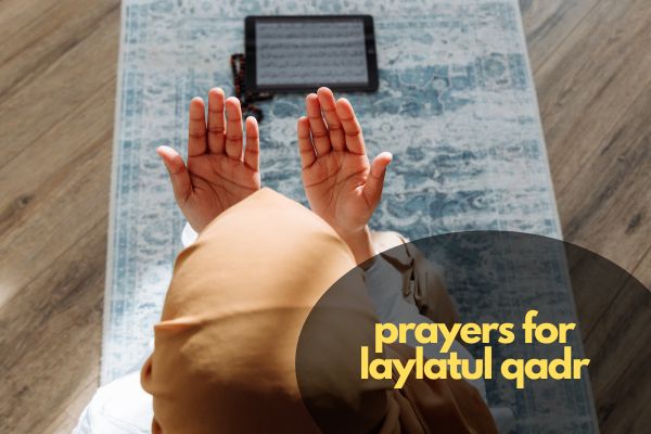 prayers for laylatul qadr