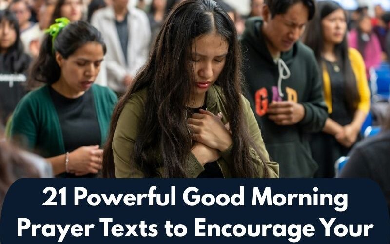 21 Powerful Good Morning Prayer Texts to Encourage Your Man