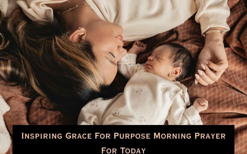 Grace For Purpose Morning Prayer