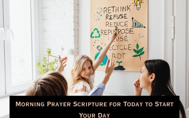 Morning Prayer Scripture for Today to Start Your Day
