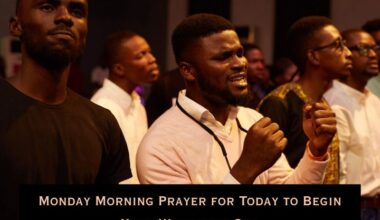Morning Prayer for Today to Begin Your Week with God