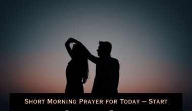 Short Morning Prayer for Today