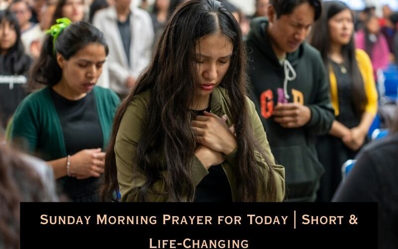 Sunday Morning Prayer for Today