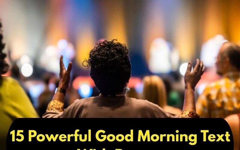15 Powerful Good Morning Text With Prayer