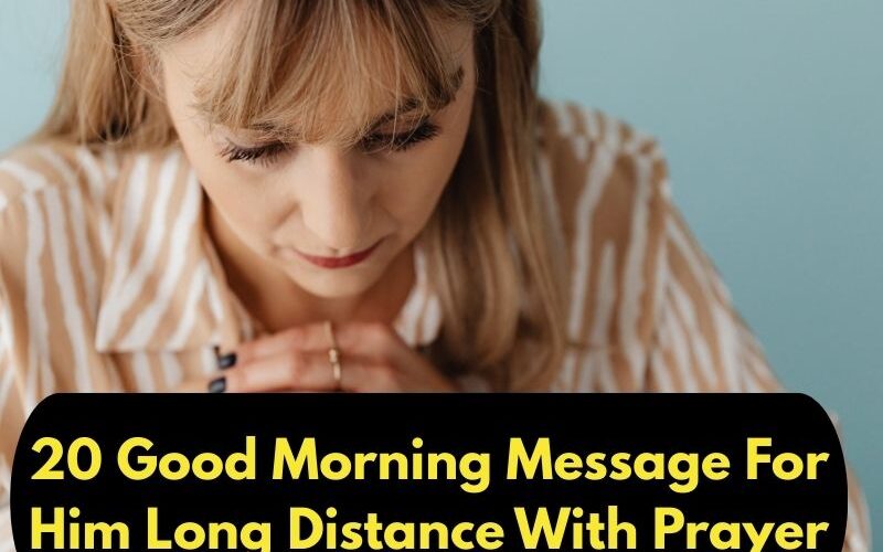 20 Good Morning Message For Him Long Distance With Prayer
