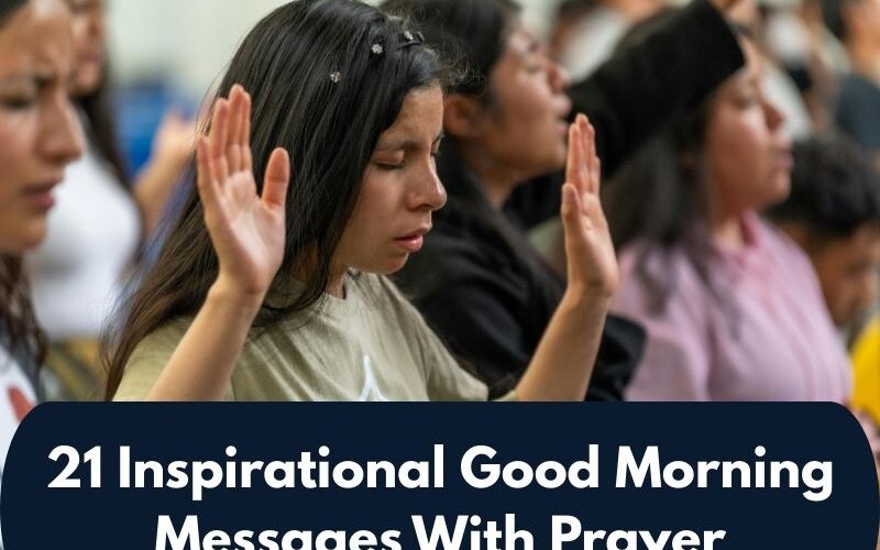 21 Inspirational Good Morning Messages With Prayer