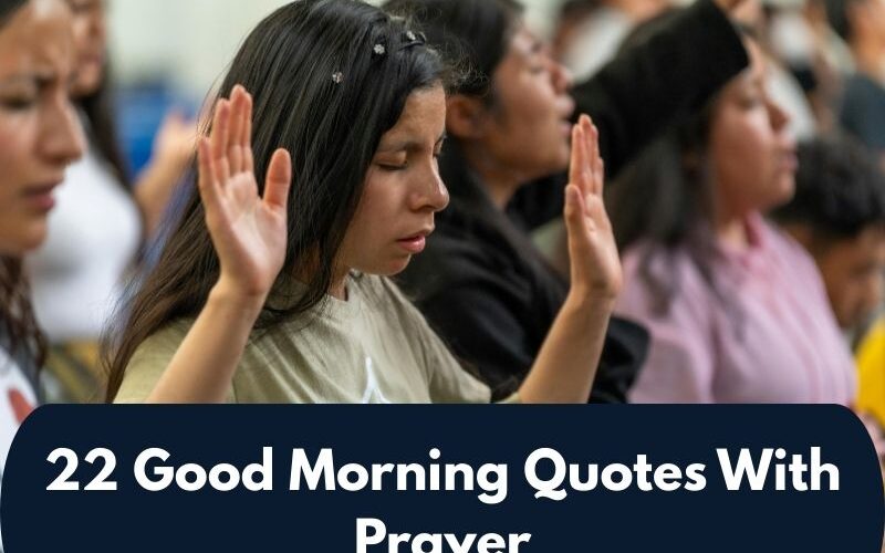22 Good Morning Quotes With Prayer
