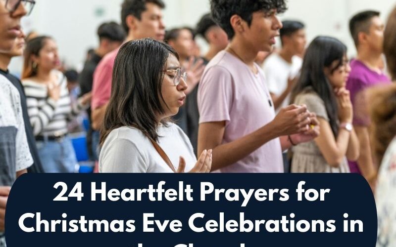 24 Heartfelt Prayers for Christmas Eve Celebrations in the Church